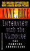 Interview with the Vampire (The Vampire Chronicles, #1) by Anne Rice