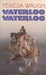 Waterloo, Waterloo by Teresa Waugh