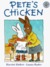 Pete's Chicken by Harriet Ziefert