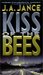 Kiss Of The Bees (Walker Family, #2) by J.A. Jance