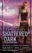 The Shattered Dark (Shadow Reader, #2) by Sandy Williams