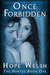 Once Forbidden (The Hunted, #1) by Hope Welsh