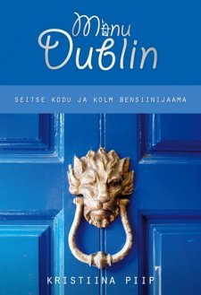 minu-dublin-seitse-kodu-ja-kolm-bensiinijaama