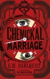The Chemickal Marriage (Miss Temple, Doctor Svenson, and Cardinal Chang, #3)