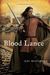 Blood Lance A Medieval Noir by Jeri Westerson