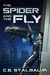 The Spider and the Fly (The Spiderverse Saga, #1) by C.E. Stalbaum