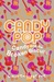 Candy and the Broken Biscuits (Candypop #1) by Lauren Laverne