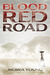 Blood Red Road by Moira Young