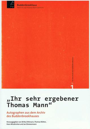 ihr-sehr-ergebener-thomas-mann-autographen-aus-dem-archiv-des-buddenbrookhauses