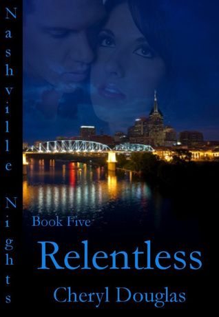 Relentless (Nashville Nights #5)