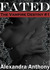Fated (The Vampire Destiny, #1) by Alexandra Anthony