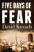 Five Days of Fear by David Kovach