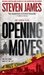 Opening Moves (Patrick Bowers Files, Prequel) by Steven James