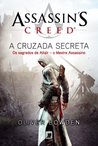 Assassin's Creed: A Cruzada Secreta (Assassin's Creed #3)