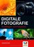 Digitale Fotografie Grundlagen und Fotopraxis by Jacqueline Esen