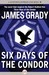 Six Days of the Condor by James Grady