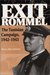 Exit Rommel The Tunisian Campaign, 1942-1943 by Bruce Allen Watson