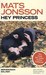 Hey Princess by Mats Jonsson