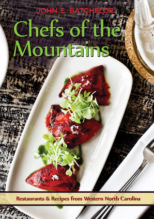 chefs-of-the-mountains-restaurants-recipes-from-the-western-north-carolina