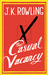 The Casual Vacancy by J.K. Rowling