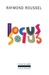 Locus Solus by Raymond Roussel