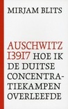 Auschwitz 13917: hoe ik de Duitse concentratiekampen overleefde