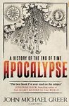 Apocalypse: A History of the End of Time cover