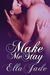 Make Me Stay by Ella Jade