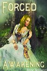 Forced Awakening (Forced, Fucked, and Bred Trilogy, #1)