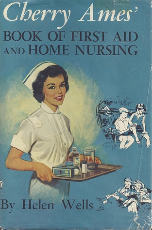 cherry-ames-book-of-first-aid-and-home-nursing
