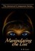 Manipulating the List (Immortal Companion, #1) by K.B. Lever