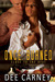 Once Burned (Close to the Heat, #1) by Dee Carney