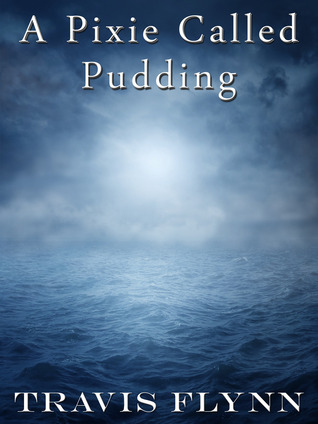 A Pixie Called Pudding (Book 1)