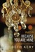 Because You Torment Me (Because You Are Mine, #6) by Beth Kery
