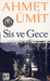 Sis ve Gece by Ahmet Ümit