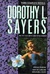 On the Case with Lord Peter Wimsey Three Complete Novels/Strong Poison/Have His Carcase/Unnatural Death by Dorothy L. Sayers