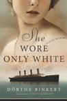 She Wore Only White