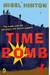 Time Bomb by Nigel Hinton