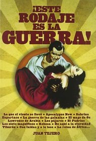 ¡Este rodaje es la guerra!: Antología