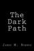 The Dark Path by James M. Bowers