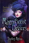 Magnificent Devices (Magnificent Devices #3)