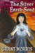 The Silver Earth Seed (The Earth Seed Adventures, #1) by Grant Morris