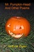 Mr. Pumpkin-Head And Other Poems by Victoria Zigler