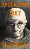 Apocalypse Cult (Gray Spear Society, #1)