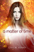 A Matter of Time (Angel Sight, #3) by Lisa M. Basso