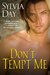 Don't Tempt Me (Georgian, #4) by Sylvia Day