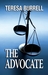 The Advocate by Teresa Burrell