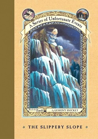 The Slippery Slope by Lemony Snicket