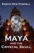 Maya and the Crystal Skull by Robyn Opie Parnell