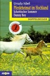 Pferdeheimat im Hochland: Schottischer Sommer / Danny Boy